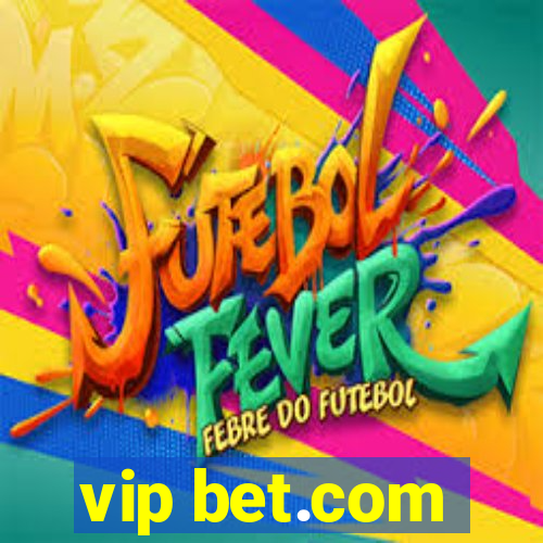 vip bet.com